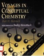 VOYAGES IN CONCEPTUAL CHEMISTRY   1997  PDF电子版封面  0763703087  DAN H.BAROUCH DUDLEY HERSCHBAC 