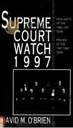 SUPREME COURT WATCH 1997   1998  PDF电子版封面  0393972399  DAVID M.O'BRIEN 