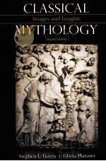 CLASSICAL MYTHOLOGY IMAGES AND INSIGHTS SECOND EDITION   1998  PDF电子版封面  1559348267  STEPHEN L.HARRIS GLORIA PLATZN 
