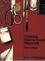CREATING INSTRUCTIONAL MATERIALS THIRD EDITION   1988  PDF电子版封面  0675208688  ROBERT V.BULLOUGH 