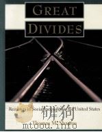 GREAT DIVIDES:READINGS IN SOCIAL INEQUALITY IN THE UNITED STATES   1998  PDF电子版封面  1559348348  THOMAS M.SHAPIRO 