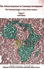 THE AFRICAN EXPERIENCE IN COMMUNITY DEVELOPMENT VOLUME II SECOND EDITION   1993  PDF电子版封面  0536583226  EDWARD W.CROSBY LEROY DAVIS AN 