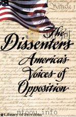 THE DISSENTERS:AMERICA'S VOICES OF OPPOSITION   1993  PDF电子版封面  0517093464  JOHN GABRIEL HUNT 
