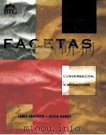 FACETAS:CONVERSACION Y REDACCION   1994  PDF电子版封面  0838446508  JAMES CRAPOTTA ALICIA RAMOS 