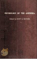 PHYSIOLOGY OF THE AMPHIBIA（1964 PDF版）