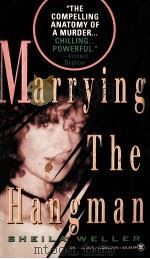 MARRYING THE HANGMAN   1992  PDF电子版封面  0451403797  SHEILA WELLER 