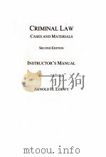CRIMINAL LAW CASES AND MATERIALS SECOND EDITION     PDF电子版封面    ARNOLD H.LOEWY 