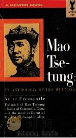 MAO TSE-TUNG:AN ANTHOLOGY OF HIS WRITINGS   1962  PDF电子版封面     