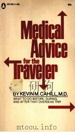MEDICAL ADVICE FOR THE TRAVELER   1970  PDF电子版封面     