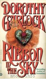 DOROTHY GARLOCK RIBBON IN THE SKY   1991  PDF电子版封面  0446359890   