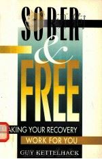 SOBER AND FREE:MAKING YOUR RECOVERY WORK FOR YOU   1996  PDF电子版封面  0684811200   