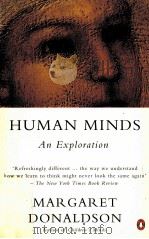 HUMAN MINDS AN EXPLORATION   1992  PDF电子版封面  0140170332  MARGARET DONALDSON 