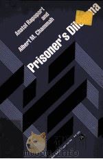 PRISONER'S DILEMMA:A STUDY IN CONFLICT AND COOPERATION   1965  PDF电子版封面  0472756028  ANATOL RAPOPORT ALBERT M.CHAMM 