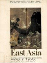 EAST ASIA:TRADITION & TRANSFORMATION REVISED EDITION   1989  PDF电子版封面  0395450233  JOHN K.FAIRBANK EDWIN O.REISCH 