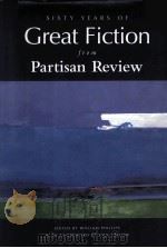 SIXTY YEARS OF GREAT FICTION FROM PARTISAN REVIEW   1996  PDF电子版封面  0964437740  WILLIAM PHILLIPS 