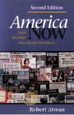 AMERICA NOW SHORT READINGS FROM RECENT PERIODICALS SECOND EDITION   1997  PDF电子版封面  0312152566  ROBERT ATWAN 