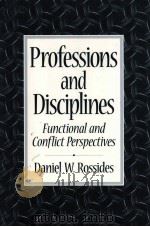 PROFESSIONS AND DISCIPLINES:FUNCTIONAL AND CONFLICT PERSPECTIVES   1998  PDF电子版封面  0136199828   