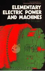 ELEMENTARY ELECTRIC POWER AND MACHINES   1984  PDF电子版封面  0132576015  P.G.MCLAREN 