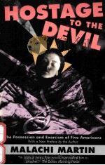 HOSTAGE TO THE DEVIL:THE POSSESSION AND EXORCISM OF FIVE LIVING AMERICANS   1976  PDF电子版封面  006065337X   