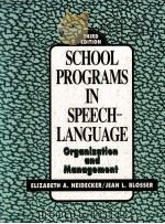 SCHOOL PROGRAMS IN SPEECH-LANGUAGE THIRD EDITION   1993  PDF电子版封面  013792268X  ELIZABETH A.NEIDECKER JEAN L.B 