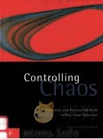 CONTROLLING CHAOS:THEORETICAL AND PRACTICAL METHODS IN NON-LINEAR DYNAMICS   1996  PDF电子版封面  0123968402  TOMASZ KAPITANIAK 