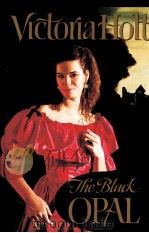 THE BLACK OPAL   1993  PDF电子版封面  038547024X  VICTORIA HOLT 