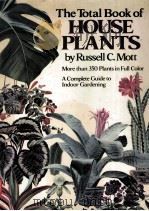 THE TOTAL BOOK OF HOUSE PLANTS   1983  PDF电子版封面  0517416719   