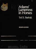 ADAMS' LAMENESS IN HORSES FOURTH EDITION   1987  PDF电子版封面  0812109805  TED S.STASHAK 
