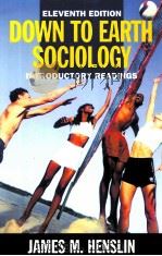 DOWN TO EARTH SOCIOLOGY:INTRODUCTORY READINGS ELEVENTH EDITION   1991  PDF电子版封面  0743212088  JAMES M.HENSLIN 