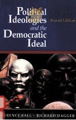 POLITICAL IDEOLOGIES AND THE DEMOCRATIC IDEAL SECOND EDITION   1995  PDF电子版封面  0065023560  TERENCE BALL RICHARD DAGGER 