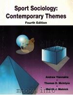 SPORT SOCIOLOGY:CONTEMPORARY THEMES FOURTH EDITION   1993  PDF电子版封面  0840396120  ANDREW YIANNAKIS THOMAS D.MCLN 