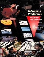 TELEVISION PRODUCTION:DISCIPLINES AND TECHNIQUES SIXTH EDITION   1995  PDF电子版封面  0697201317  THOMAS D.BURROWS LYNNE S.GROSS 