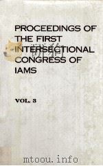PROCEEDINGS OF THE FIRST INTERSECTIONAL CONGRESS OF IAMS VOLUME 3   1975  PDF电子版封面     