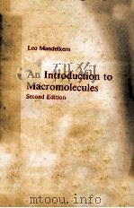 AN INTRODUCTION TO MACROMOLECULES SECOND EDITION   1972  PDF电子版封面  0387907963  LEO MANDELKERN 