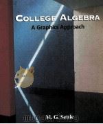COLLEGE ALGEBRA A GRAPHICS APPROACH   1995  PDF电子版封面  0314028412   