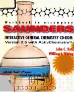 WORKBOOK TO ACCOMPANY SAUNDERS INTERACTIVE GENERAL CHEMISTRY CD-ROM   1999  PDF电子版封面  0030214831   