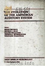THE EVOLUTION OF THE AMPHIBIAN AUDITORY SYSTEM（1988 PDF版）