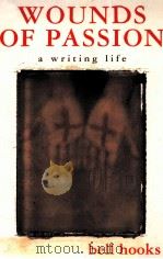 WOUNDS OF PASSION A WRITING LIFE（1997 PDF版）