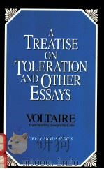 A TREATISE ON TOLERATION AND OTHER ESSAYS VOLTAIRE   1994  PDF电子版封面  0879758813  JOSEPH MCCABE 