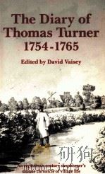 THE DIARY OF THOMAS TURNER 1754-1765   1984  PDF电子版封面  0952451603  DAVID VAISEY 