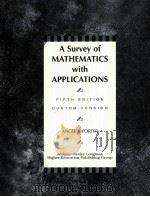 A SURVEY OF MATHEMATICS WITH APPLICATIONS FIFTH EDITION CUSTOM VERSION   1997  PDF电子版封面  020133884X   