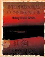 INTERPERSONAL COMMUNICATION:MAKING SOCIAL WORLDS（1994 PDF版）