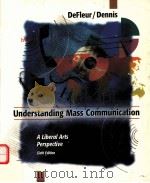 UNDERSTANDING MASS COMMUNICATION:A LIBERAL ARTS PERSPECTIVE SIXTH EDITION   1998  PDF电子版封面  0395871123  MELVIN L.DEFLEUR DEVERETTE DEN 