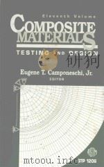 COMPOSTITE MATERIALS:TESTING AND DESIGN--ELEVENTH VOLUME   1993  PDF电子版封面  0803118791   