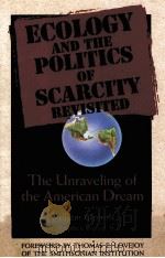 ECOLOGY AND THE POLITICS OF SCARCITY REVISITED:THE UNRAVELING OF THE AMERICAN DREAM（1992 PDF版）