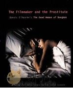 THE FILMMAKER AND THE PROSTITUTE:DENNIS O'ROURKE'S THE GOOD WOMAN OF BANGKOK（1997 PDF版）