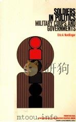 SOLDIERS IN POLITICS:MILITARY COUPS AND GOVERNMENTS（1977 PDF版）