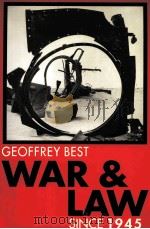 WAR AND LAW SINCE 1945   1994  PDF电子版封面  0198206992  GEOFFREY BEST 