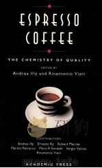 ESPRESSO COFFEE:THE CHEMISTRY OF QUALITY   1995  PDF电子版封面  012370670X  ANDREA ILLY RINANTONIO VIANI 