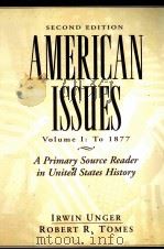 AMERICAN ISSUES:A PRIMARY SOURCE READER IN UNITED STATES HISTORY VOLUME I:TO 1877 SECOND EDITION   1999  PDF电子版封面  0137755457   